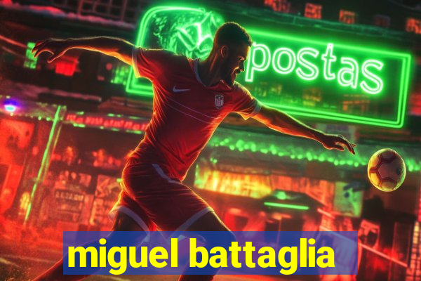 miguel battaglia
